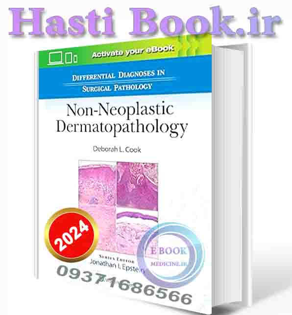 دانلود کتاب Differential Diagnoses in Surgical Pathology: Non-Neoplastic Dermatopathology First Edition 2024 (EPUB+PDF) (2)